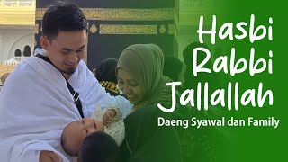 HASBI RABBI JALLALLAH - DAENG SYAWAL AND FAMILY