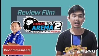 Review Darah Biru Arema 2 (2018) Film Tentang Aremania (Tanpa Spoiler)