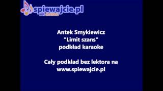 Antek Smykiewicz - Limit szans, podkład demo, www.spiewajcie.pl karaoke