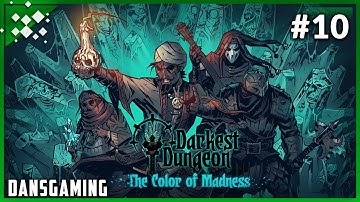 Darkest Dungeon w/ Color of Madness DLC (Part 10) - PC Darkest