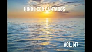 Hinos CCB Cantados - Coletânea de belos hinos Vol.147 #ccbhinos #hinosccb