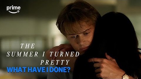 The Summer I Turned Pretty: What Have I Done | Prime Video