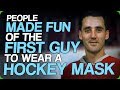 People Made Fun of The First Guy to Wear a Hockey Mask (Improving Sports)