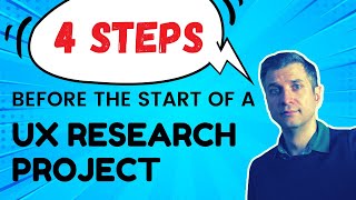 Power Up Your UX Research: The First 4 Steps on a Project