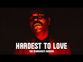 The Weeknd Hardest To Love The Sevenights Version The Weeknd Hardest To Love The Sevenights Version