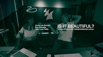 Armin van Buuren & Ben Hemsley ft. Lucy Pullin - Is It Beautiful? (ASOT 2025 TRANSFORMATION Anthem)