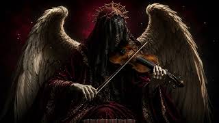 The Angel Who Kept Playing | Dark Violin and Choir