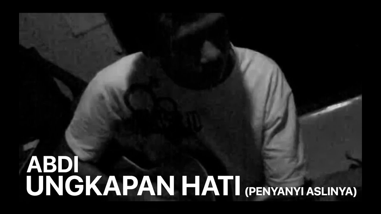 Abdi - Ungkapan Hati (Seanggun)