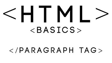 HTML Basics Tutorial 4 - Paragraph Tag