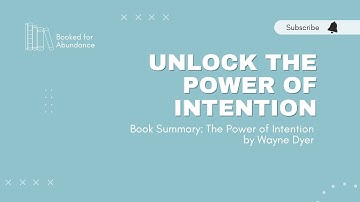 Unlock the Power of Intention | Book Summary: The Power of Intention by Wayne Dyer