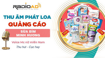 Thu Âm Quảng Cáo | Sữa Bỉm Minh Hương | Voice MC Nữ Miền Nam - Thu Hút | Radio Ad