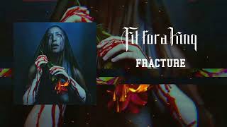 Fit For A King - Fracture