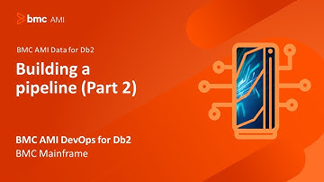 BMC AMI DevOps for Db2 - Building a pipeline (Part 2)