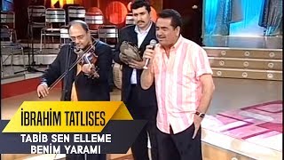 Tabip Sen Elleme Benim Yaramı - İbrahim Tatlıses | İbo Show Canlı Performans Resimi