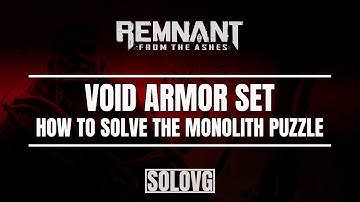 REMNANT: FROM THE ASHES - Monolith Puzzle Solution (Void Armor Set)