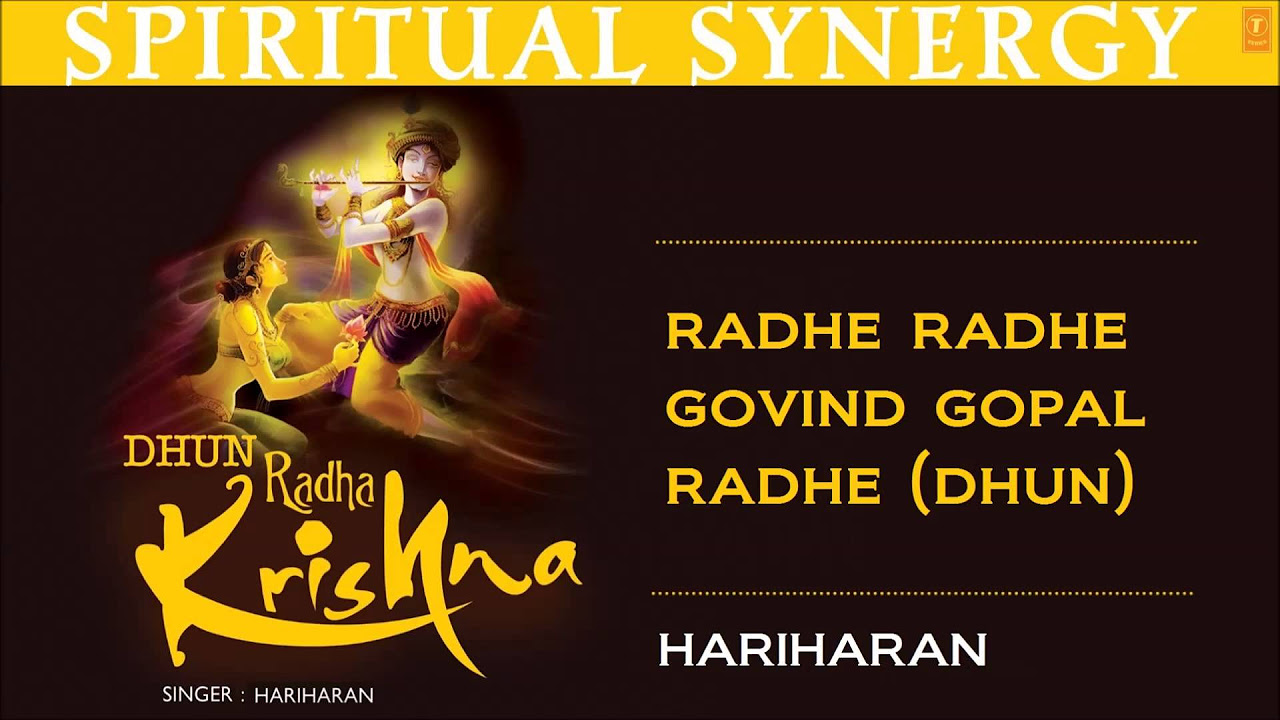 Radhe Radhe Govind Gopal Radhe Dhun Hariharan I  Juke Box I DHUN   RADHA KRISHNA SPIRITUAL SYNERGY