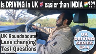 Is Driving In UK Easier Than In India? UK Driving Series EP-4 | Practical Driving Test in UK