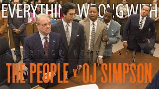 Everything Wrong With American Crime Story: The People vs OJ Simpson