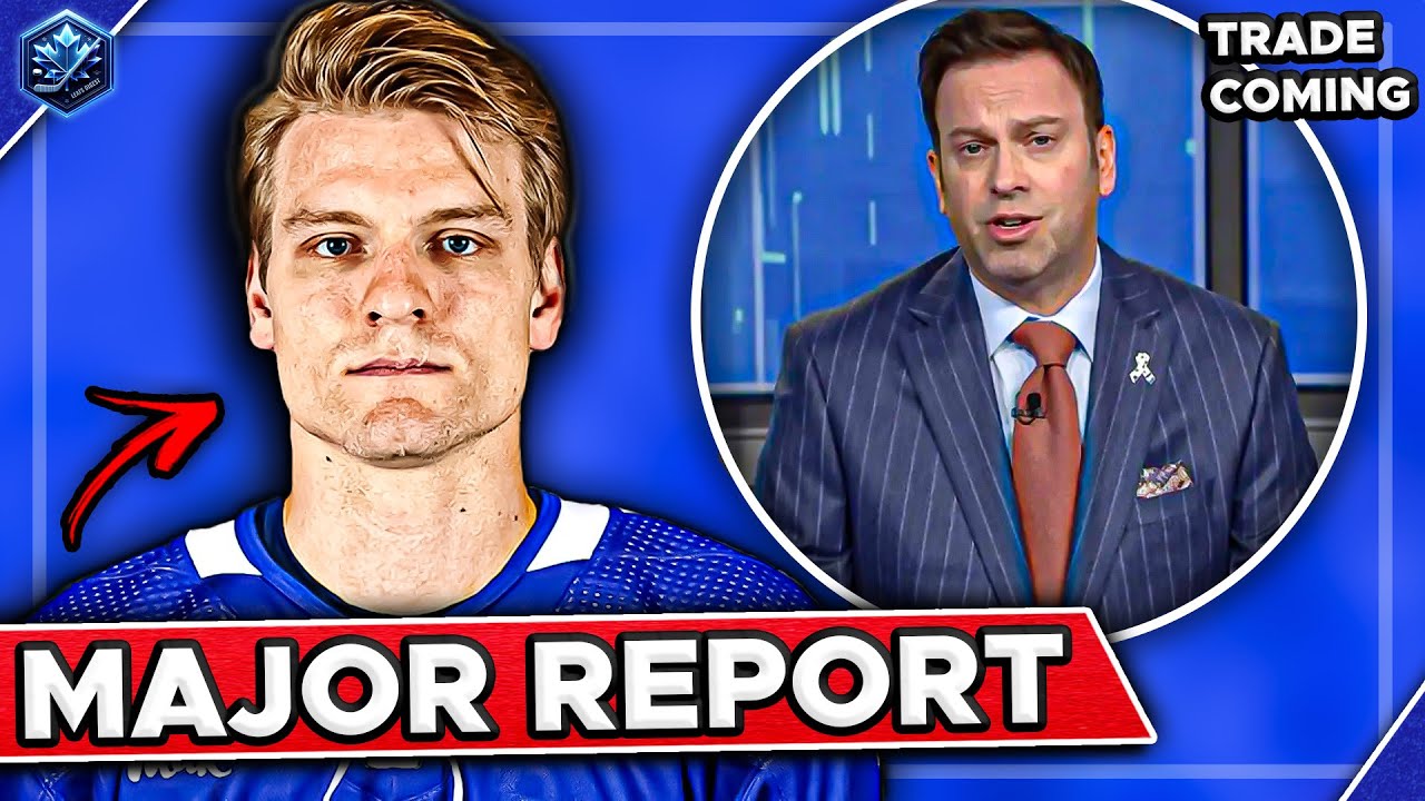Report REVEALS Bigger Leafs Trade INCOMING... - Leafs Setting up ...