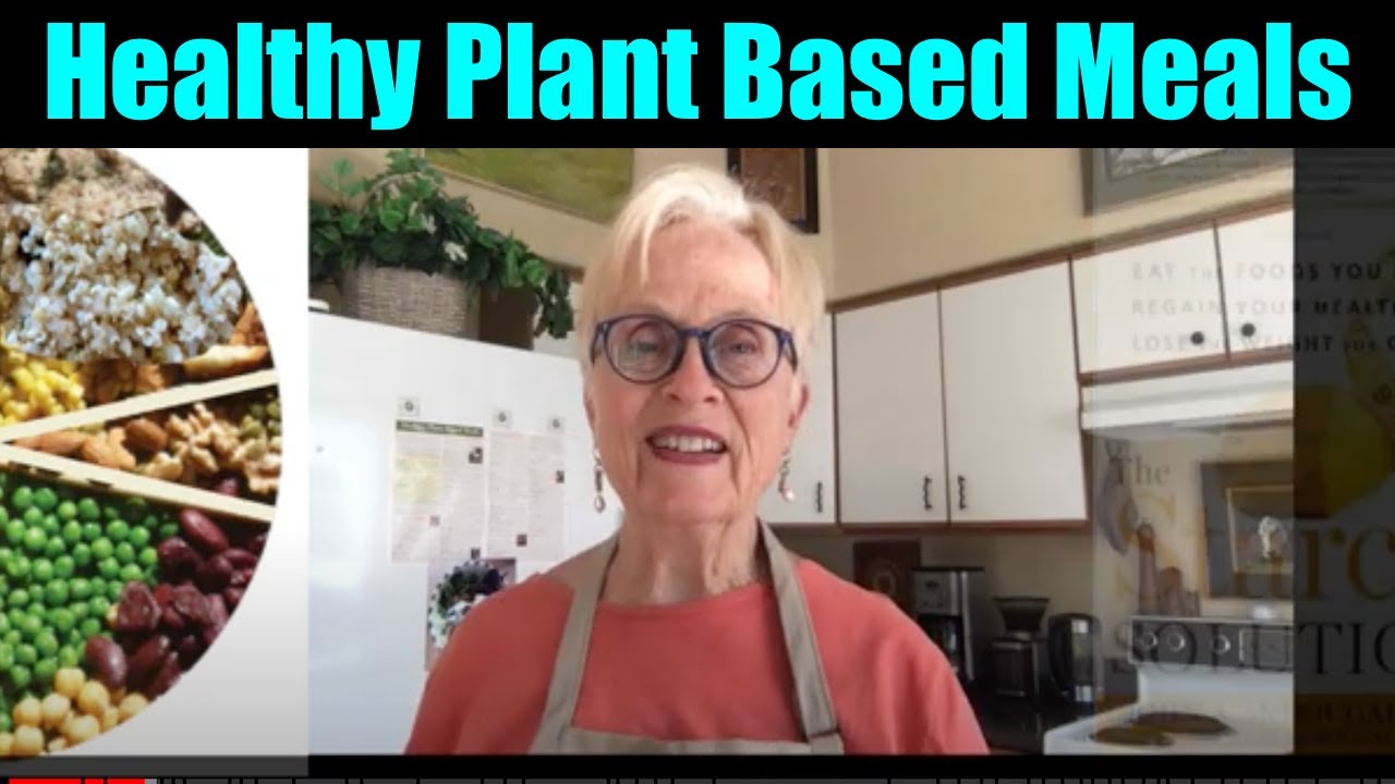 How to Create Healthy Plant-Based Meals - YouTube