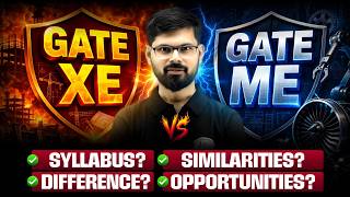 GATE XE vs GATE ME | Syllabus, Similarities, Differences, Opportunities | Complete Details