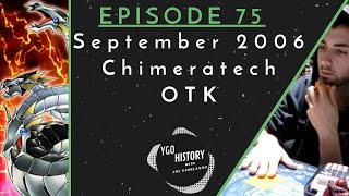 Yu-Gi-Oh History w/Joe Giorlando: Chimeratech OTK (September 2006)