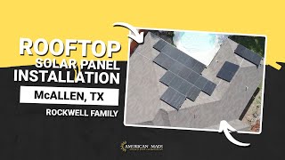 Rockwell Family - Residential Solar Panel Installation in McAllen, Tx | American Made