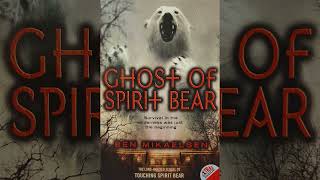 Ghost of Spirit Bear Chapter 10