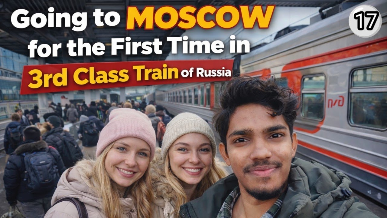 Russi First Class 3rd Class Train Journey of Russia 🇷🇺 ll Russia Vlogs ll Going to Moscow ...