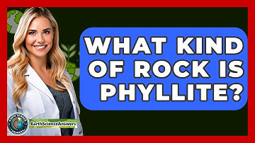 What Kind Of Rock Is Phyllite? - Earth Science Answers