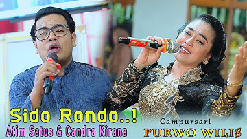 SIDO RONDO...! DUET MAUT  CANDRA KIRANA & ATIM SATUS // CS PURWO WILIS