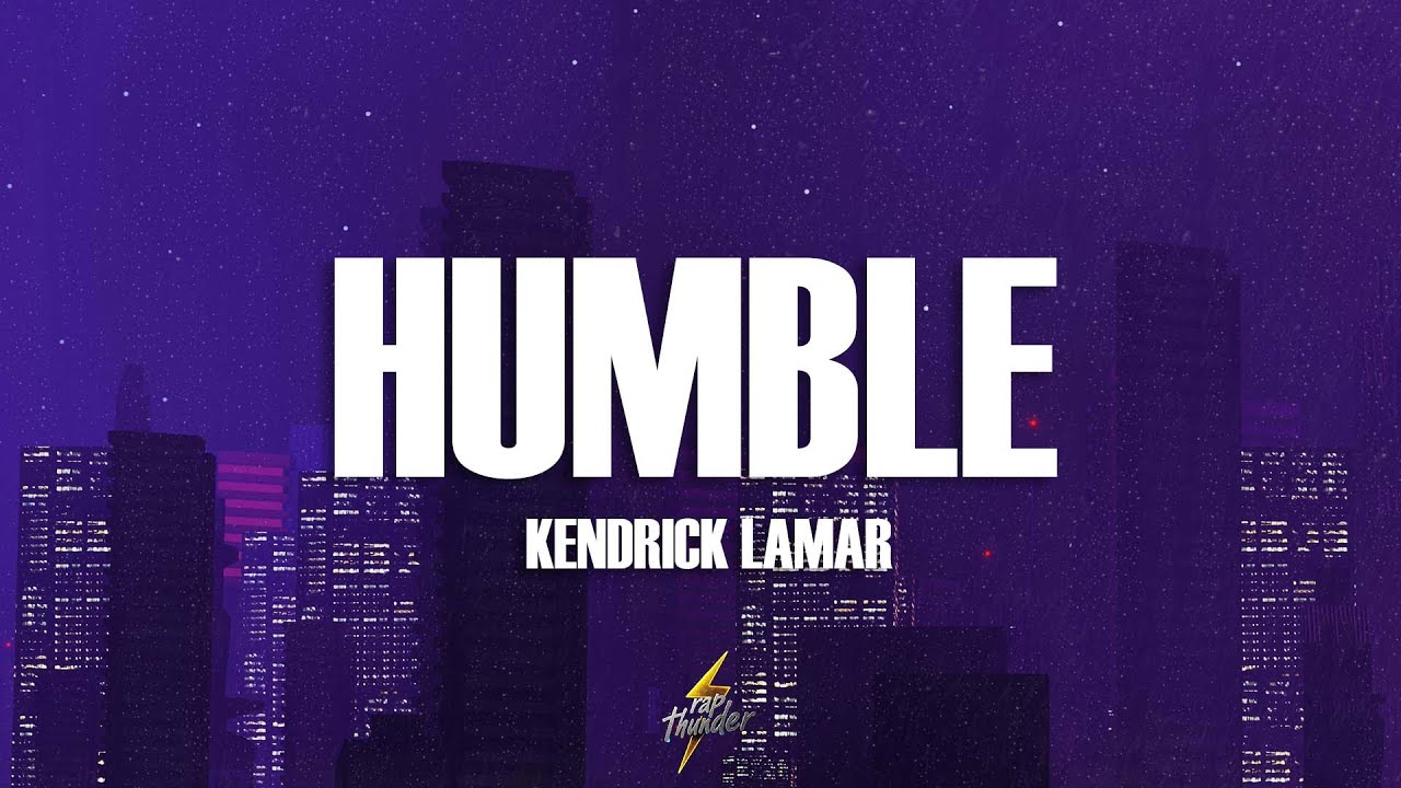 Kendrick Lamar - HUMBLE. (Lyrics)