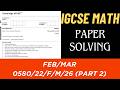IGCSE Maths Extended 2026 Feb/March Paper 2 Solutions 🔥| PART 2|  #igcse #maths #exampreparation