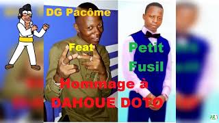DG Pacôme feat Petit Fusil: Hommage à DAHOUE DOTO