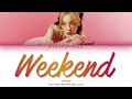 TAEYEON Weekend Lyrics Han Rom Eng