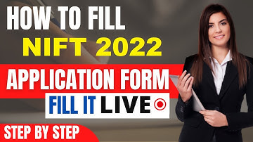 NIFT 2022 Application Form (Released) -How To Fill NIFT Application Form 2022 Step By Step Procedure