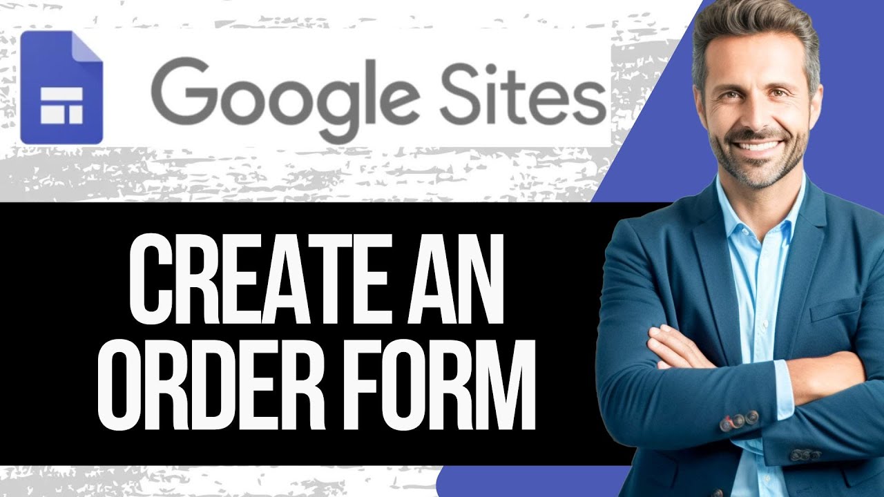 How to Create an Order Form in Google Sites | Full Tutorial 2025 - YouTube