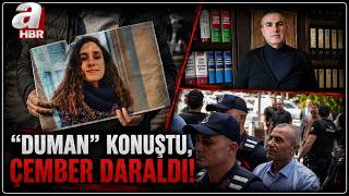 Gülistan Dosyasında 108 İsim... Duman Konuştu, Çember Daraldı A Haber