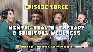 Mental Health, Therapy, and Spiritual Wellness | BTL Podcast | S2E3
