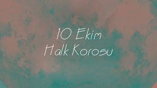 Video thumbnail of "10 Ekim Halk Korosu - Ankara Garı - 10Ekim3Yıl"