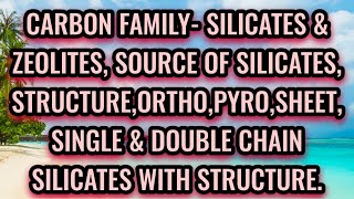LECTURE-8-TYPES OF SILICATES STRUCTURE,ORTHO,PYRO,SHEET,SINGLE DOUBLE CHAIN SILICATES WITH STR.