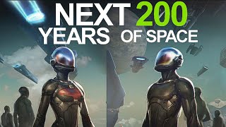 The Next 200 Years of Space Exploration | Journey to the Stars