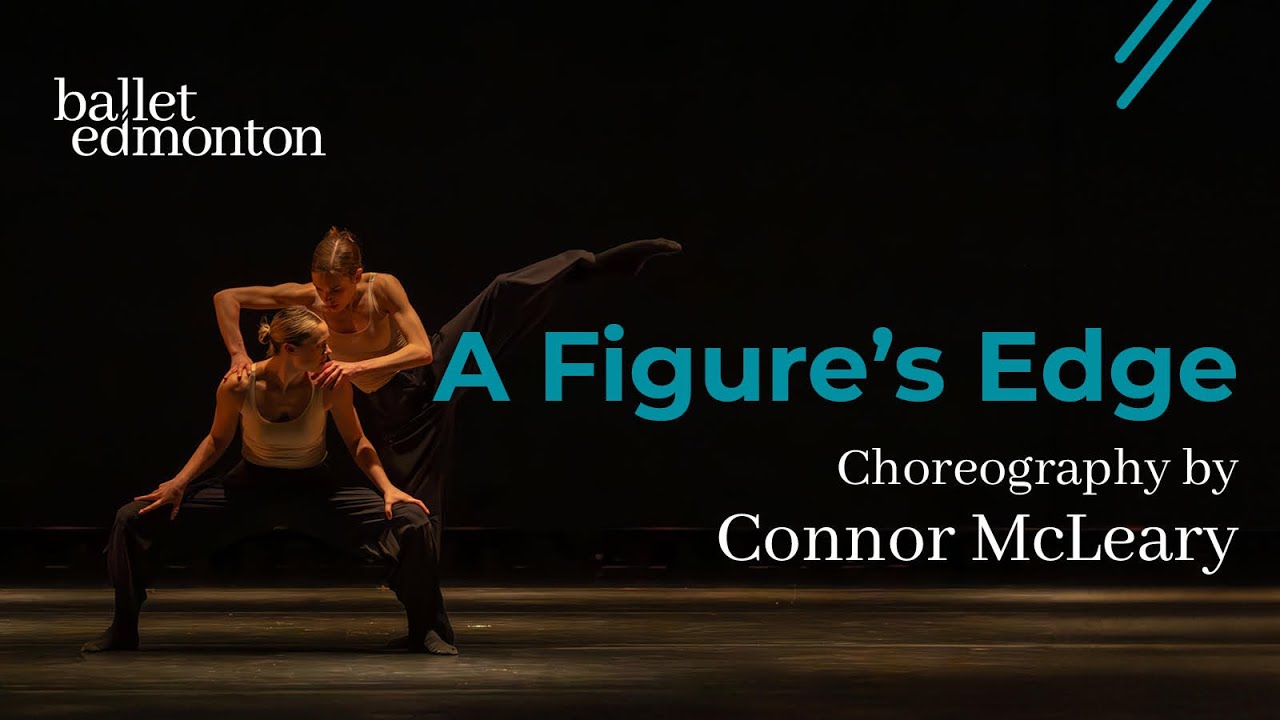A figure's edge - Trailer - Connor McLeary for Ballet Edmonton