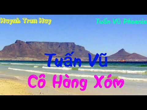 Video Cô hàng xóm - Tuấn Vũ - youtube