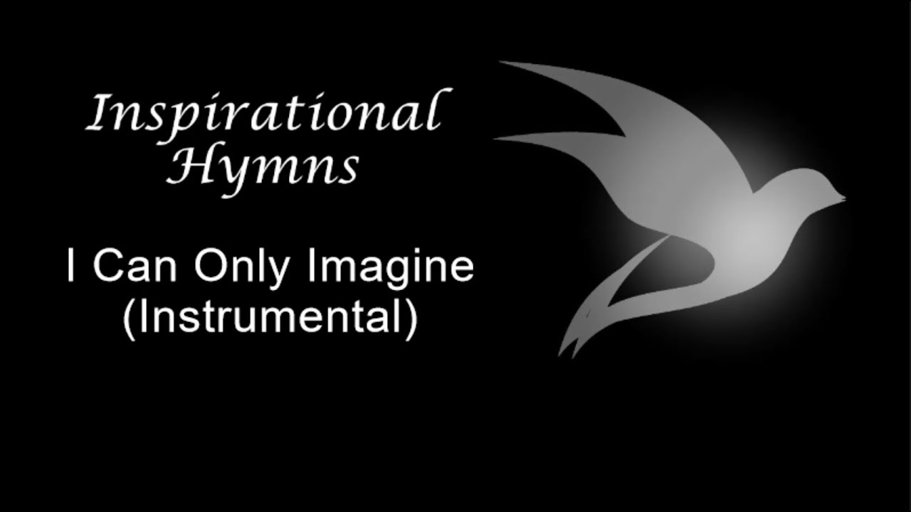 I Can Only Imagine (Instrumental)