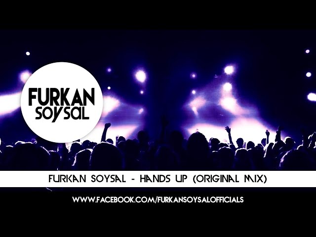 Furkan Soysal - Hands Up class=