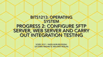 Progress 2: Configure SFTP Server, Web Server and Carry Out Integration Testing | BITS 1213