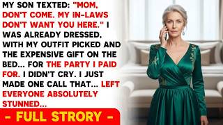 My Son Texted： “Mom, don’t come—my in laws don’t want you here ” So I made a call…