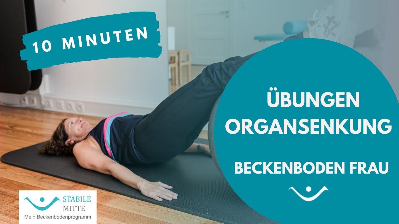 Organsenkung bei Frauen - Erste Hilfe Beckenboden-Übungen für Anfängerinnen