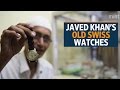 Delhis belly   javed khans old swiss watches